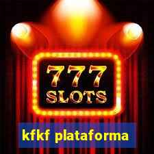 kfkf plataforma